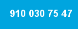 910 030 75 47